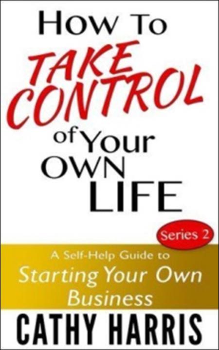 How To Take Control of Your Own Life (Series 2)
