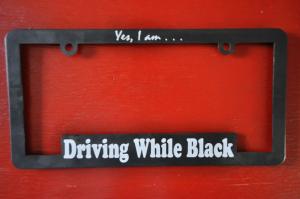 Driving While Black License Plate Frame